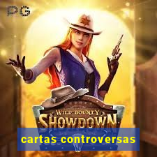 cartas controversas